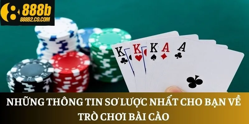 Những thông tin sơ lược nhất cho bạn về trò chơi bài Cào